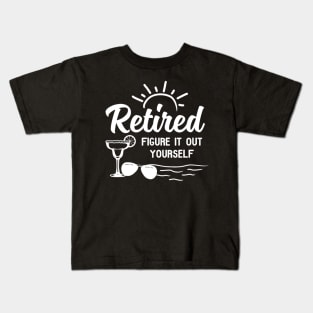 Retirement Men Women Retired Figure It Out yourself Kids T-Shirt
